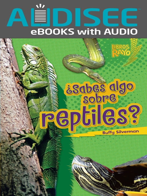 Title details for ¿Sabes algo sobre reptiles? (Do You Know about Reptiles?) by Buffy Silverman - Available